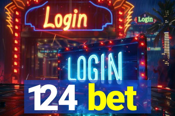 124 bet